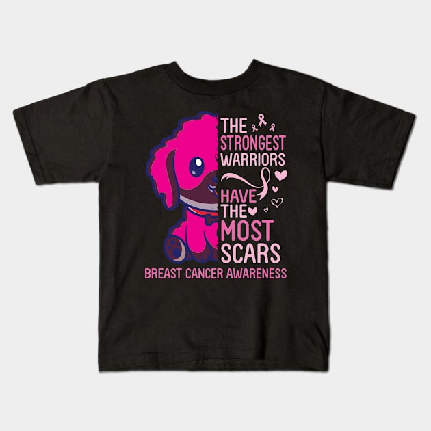 Dog The Strongest Warriors Have The Most Scars Breast Cancer Kids T-Shirt by joandraelliot